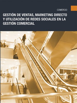 cover image of COMT040PO--Gestión de ventas, marketing directo y utilización de redes sociales en la gestión comercial